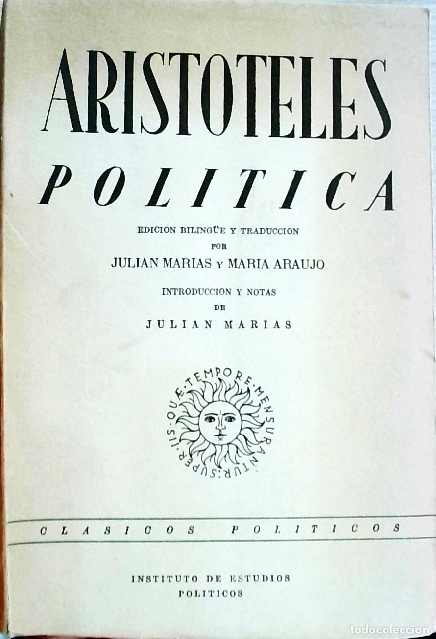 books: Pol&iacute;tica. Edici&oacute;n biling&uuml;e y traducci&oacute;n por Juli&aacute;n Mar&iacute;as y Mar&iacute;a Araujo - Arist&oacute;teles: