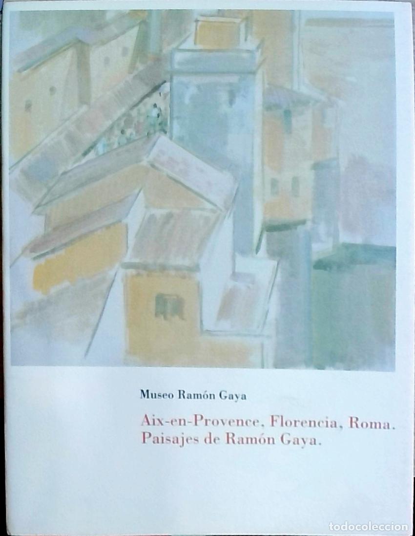 Libri di seconda mano: Aix en Provence, Florencia, Roma. Paisajes de Ram&oacute;n Gaya: 11 de Noviembre al 6 de Enero - Autores Va
