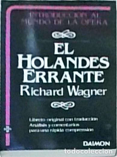 Libros: El holand&eacute;s errante. Libreto original con traducci&oacute;n. An&aacute;lisis y comentario para una r&aacute;pida comprens