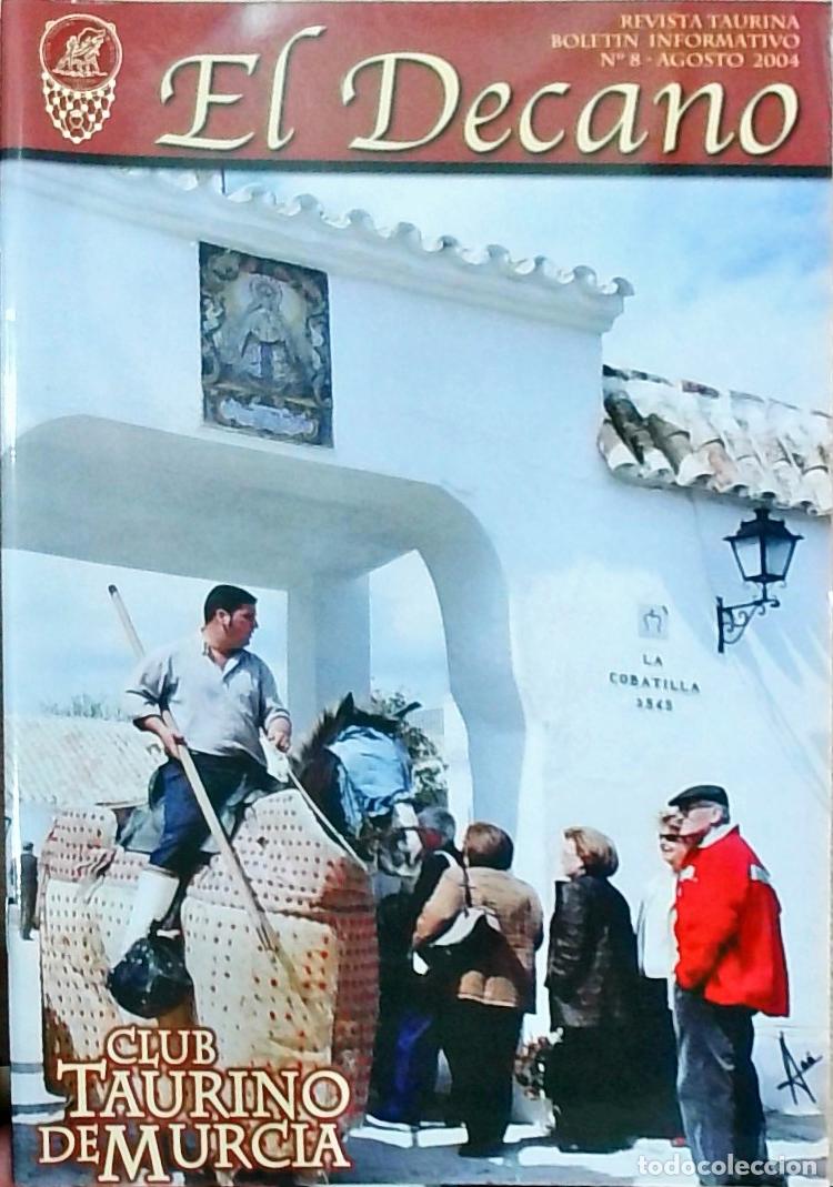 Libros: El Decano. Bolet&iacute;n Informativo del Club Taurino de Murcia N&ordm; 8 - Agosto 2004 - Autores Varios: