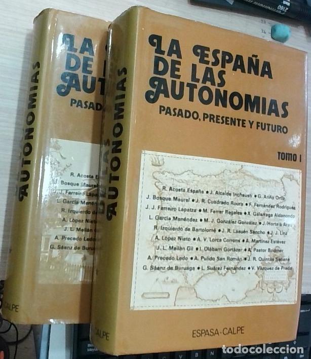 B&uuml;cher: La Espa&ntilde;a de las Autonom&iacute;as. Pasado, presente y futuro. 2 tomos - Autores Varios: