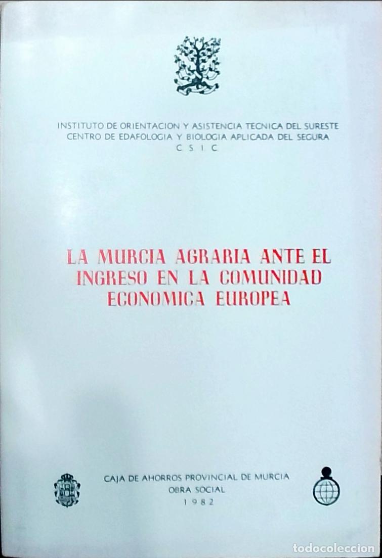 Livros em segunda m&atilde;o: La Murcia agraria ante el ingreso en la Comunidad Econ&oacute;mica Europea - Autores Varios: