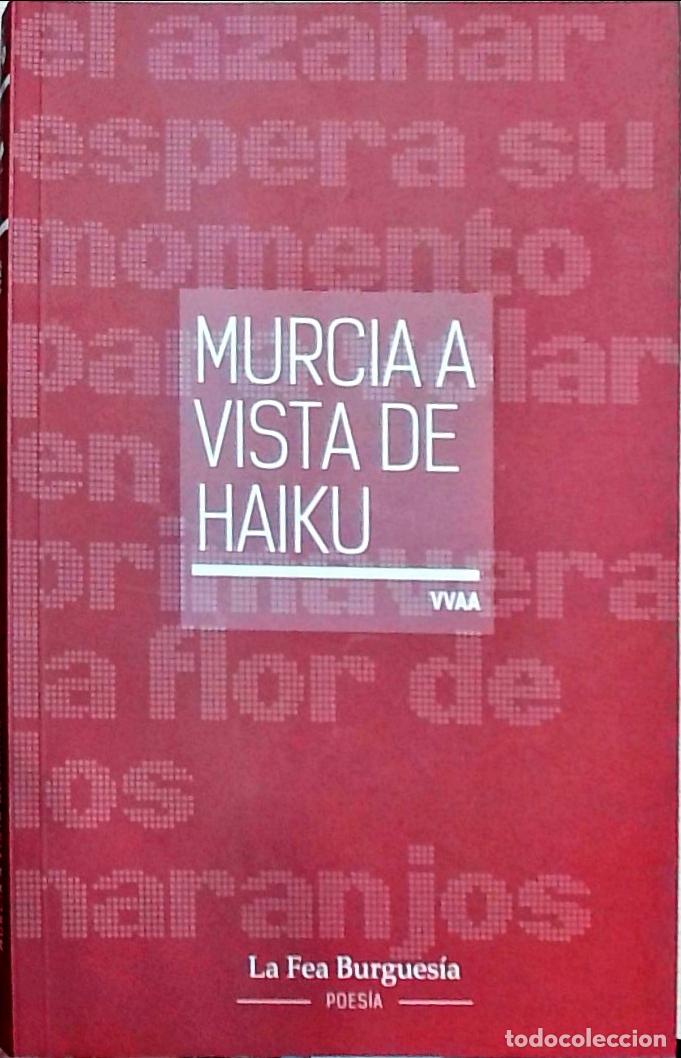 Libros: Murcia a vista de haiku - Autores Varios: