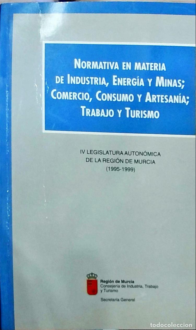 Libros: Normativa en materia de Industria, Energ&iacute;a y Minas; Comercio, Consumo y Artesan&iacute;a; Trabajo y Turismo