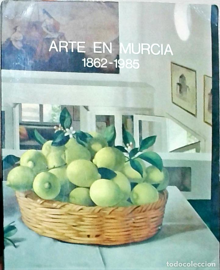 B&uuml;cher: Arte en Murcia 1862-1985 - Ayuntamiento de Murcia: