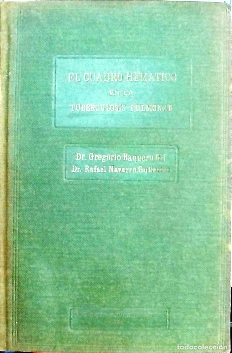 Libros: El cuadro hem&aacute;tico en la tuberculosis pulmonar - Baquero Gil, Gregorio y Navarro Guti&eacute;rrez, Rafael:
