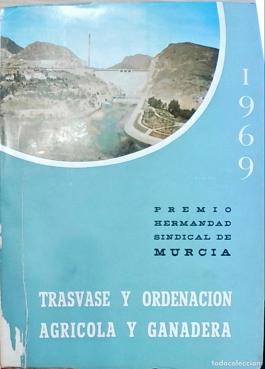 Libros: Trasvases y ordenaci&oacute;n agr&iacute;cola y ganadera: Premio Hermandad Sindical de Murcia 1969 - Autores Vario