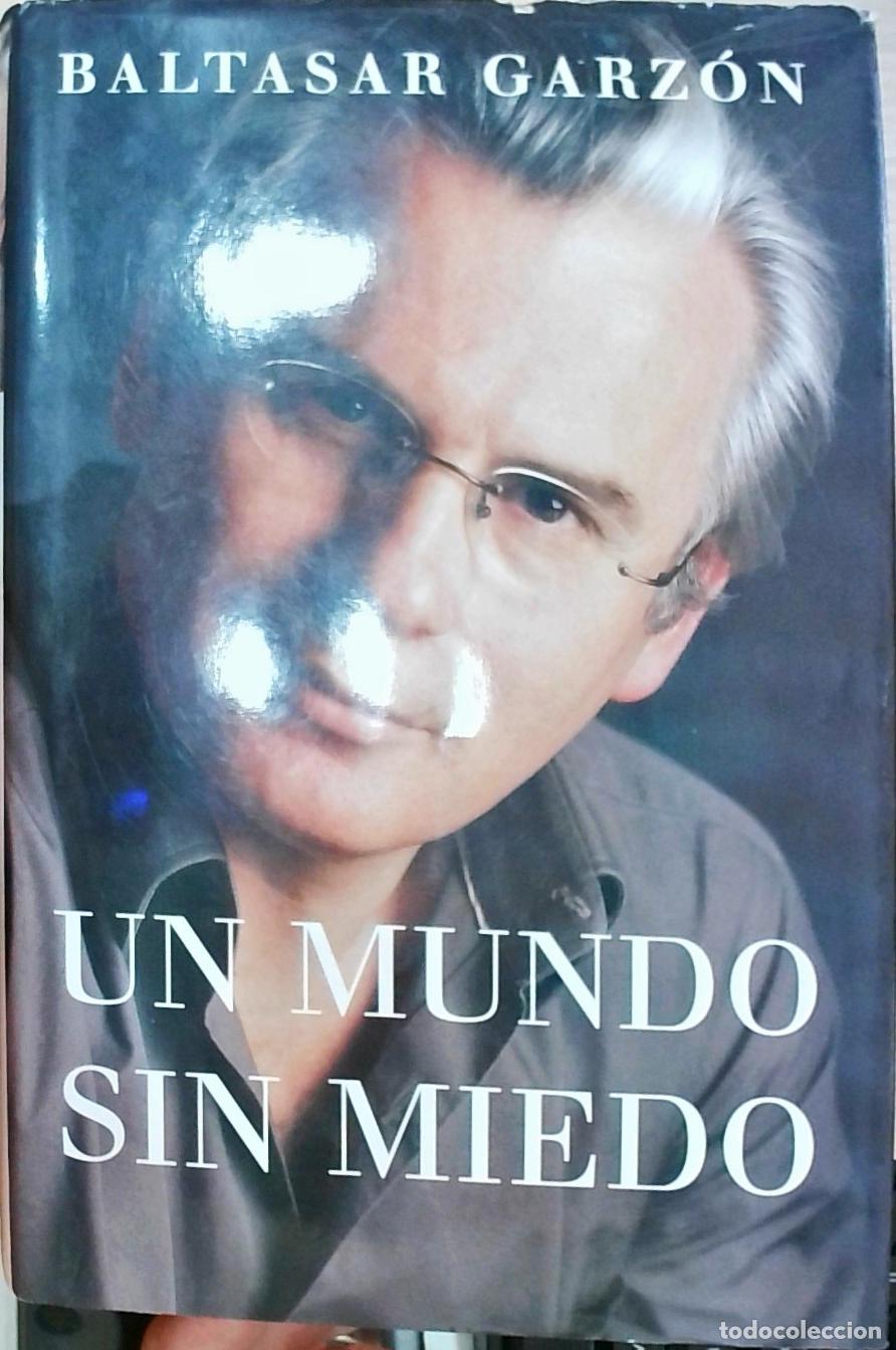 Libros: Un mundo sin miedo - Baltasar Garz&oacute;n: