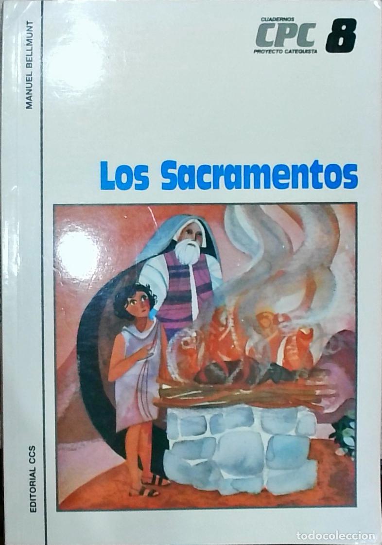 Libros: Los Sacramentos (Cuadernos CPC Proyecto Catequista 8) - Bellmunt, Manuel: