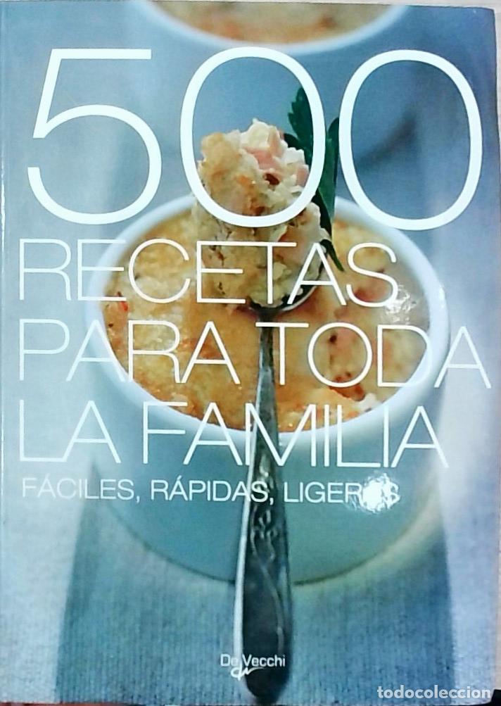 Libros: 500 recetas para toda la familia: f&aacute;ciles, r&aacute;pidas, ligeras - Autores Varios: