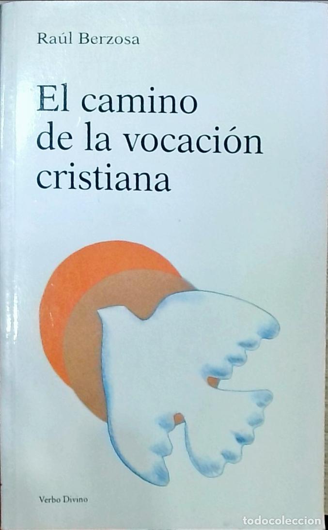 Libros: El camino de la vocaci&oacute;n cristiana - Berzosa, Ra&uacute;l: