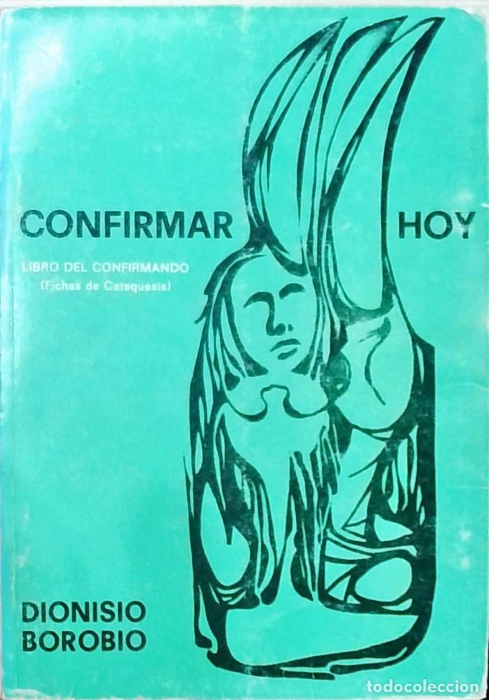 B&uuml;cher: Confirmar hoy: Libro del confirmando (Fichas de catequesis) - Borobio, Dionisio: