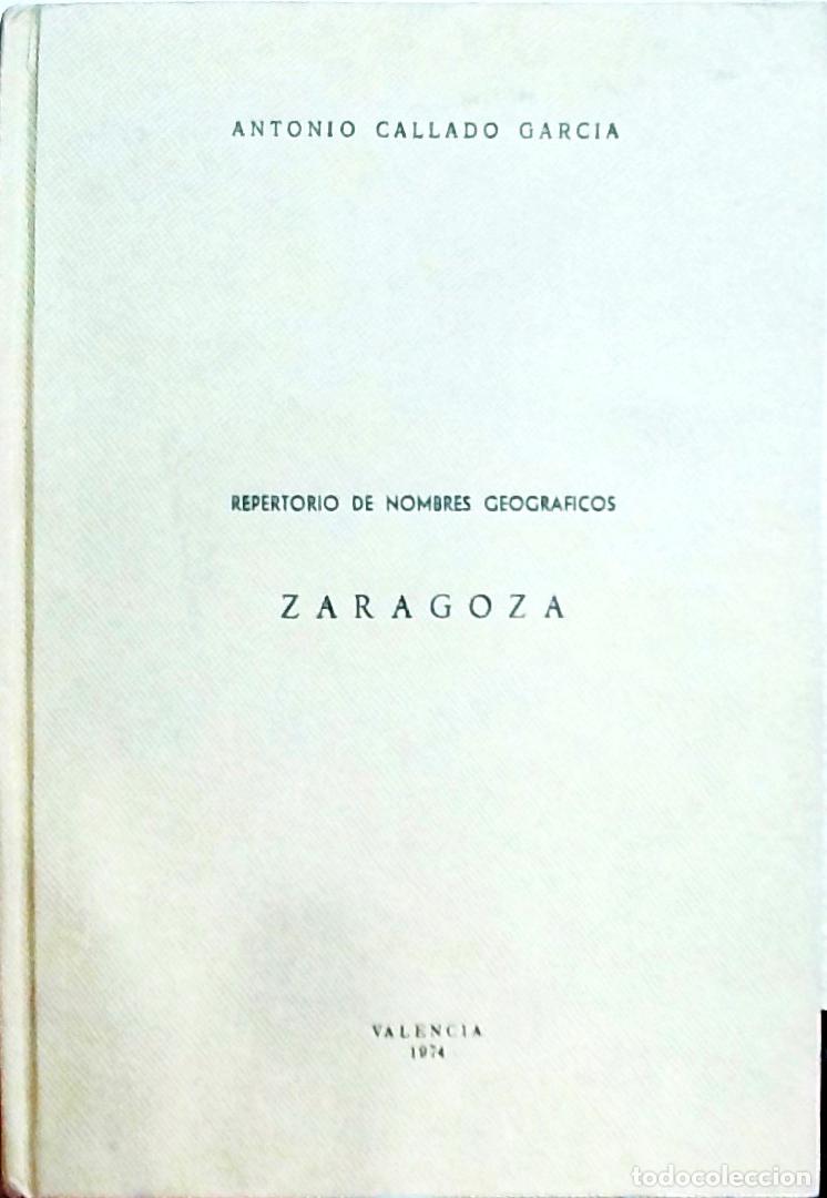 Livros em segunda m&atilde;o: Repertorio de nombres geogr&aacute;ficos: Zaragoza - Callado Garc&iacute;a, Antonio: