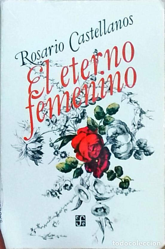 Livres: El eterno femenino - Castellanos, Rosario: