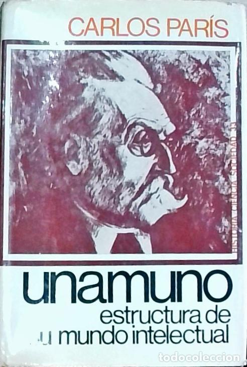 Libros: Unamuno: estructura de su mundo intelectual - Carlos Par&iacute;s: