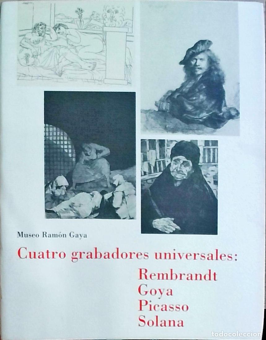 Libros: Cuatro grabadores universales: Rembrandt, Goya, Picasso y Solana. Del 15 de Marzo al 30 de Abril - A