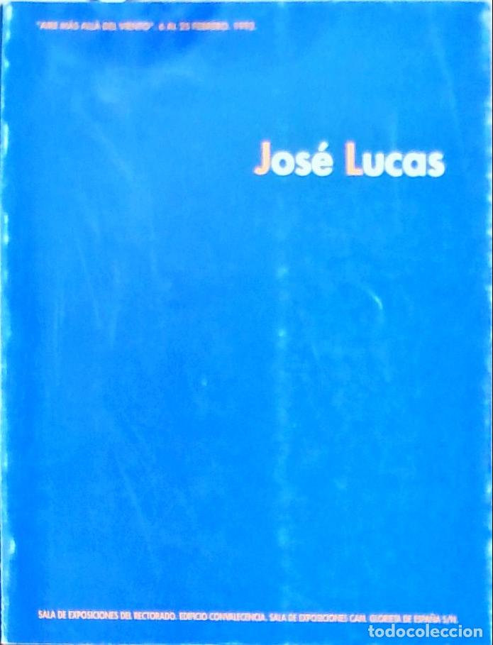 B&uuml;cher: Jos&eacute; Lucas. &rdquo;Aire m&aacute;s all&aacute; del viento&rdquo; del 6 al 25 de Febrero - CAT&Aacute;LOGO: