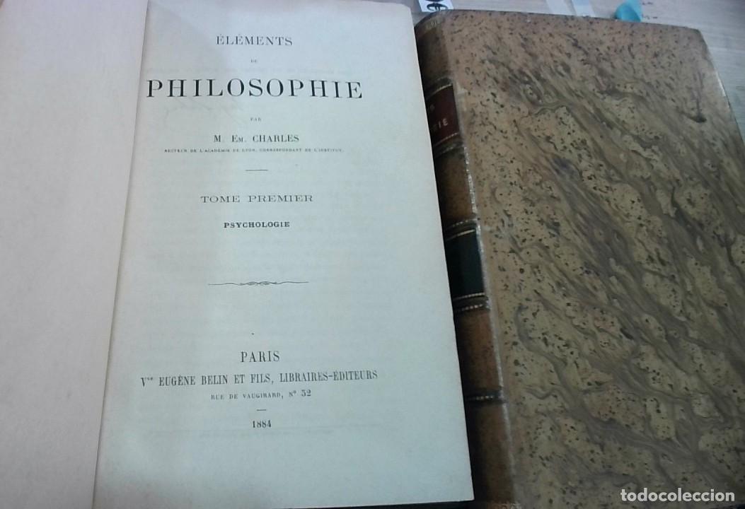 books: &Eacute;l&eacute;ments de philosophie. 2 tomos. Tome I, Psychologie. II, Logique. Morale. Elements de metaphysique