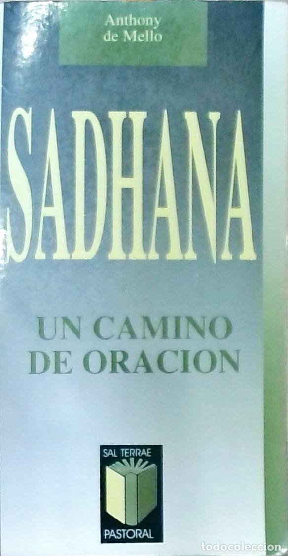 B&uuml;cher: Sadhana: Un camino de oraci&oacute;n - De Mello, Anthony: