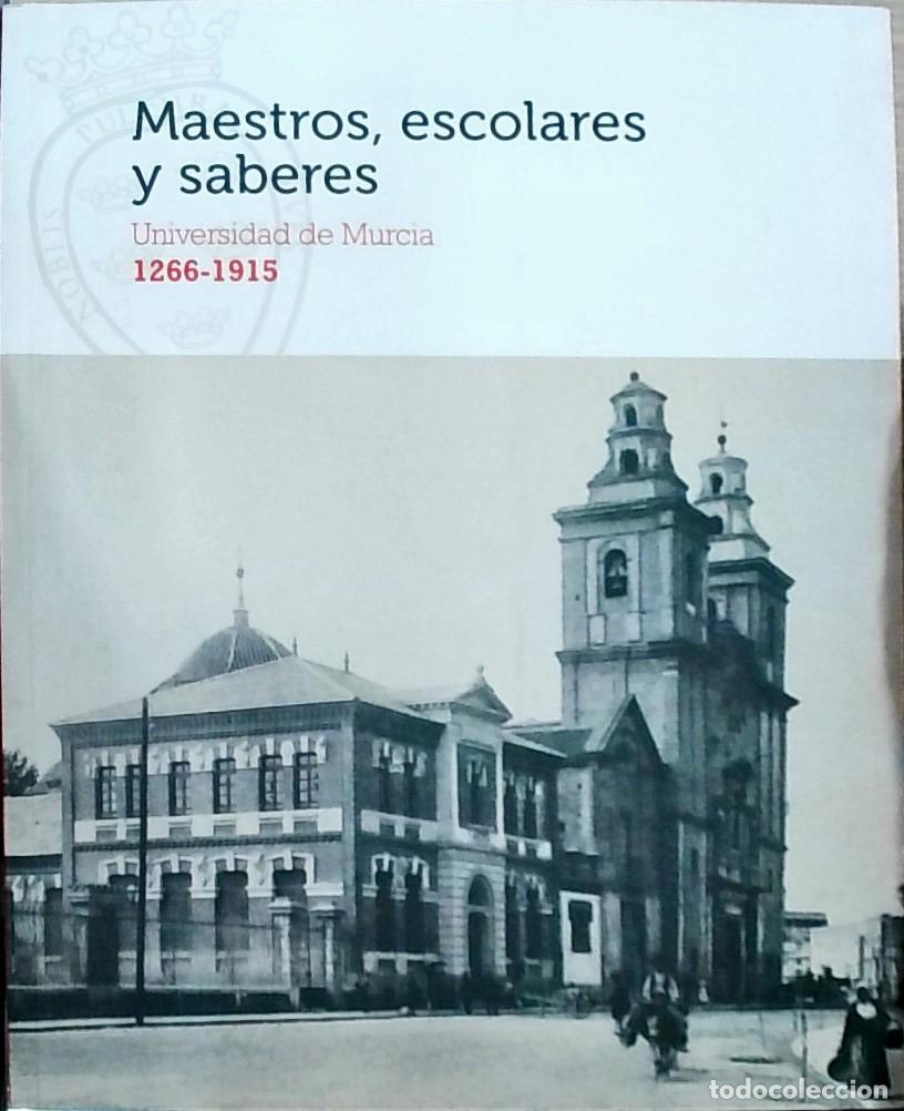 books: Maestros, escolares y saberes. Universidad de Murcia 1266-1915: Centro Cultural Las Claras Cajamurci