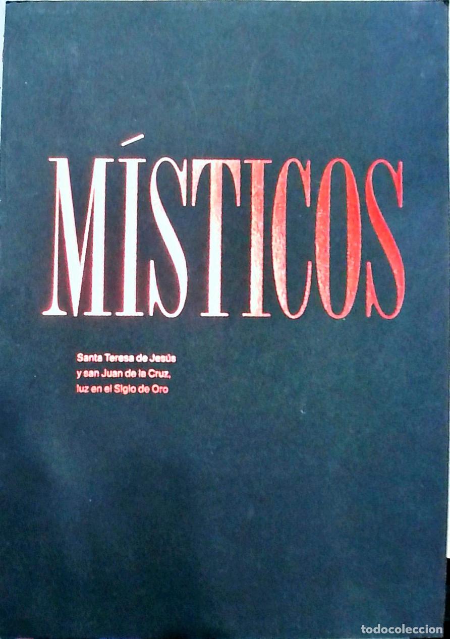 Livros em segunda m&atilde;o: M&iacute;sticos. Santa Teresa de Jes&uacute;s y san Juan de la Cruz, luz en el Siglo de Oro: Exposici&oacute;n celebrada