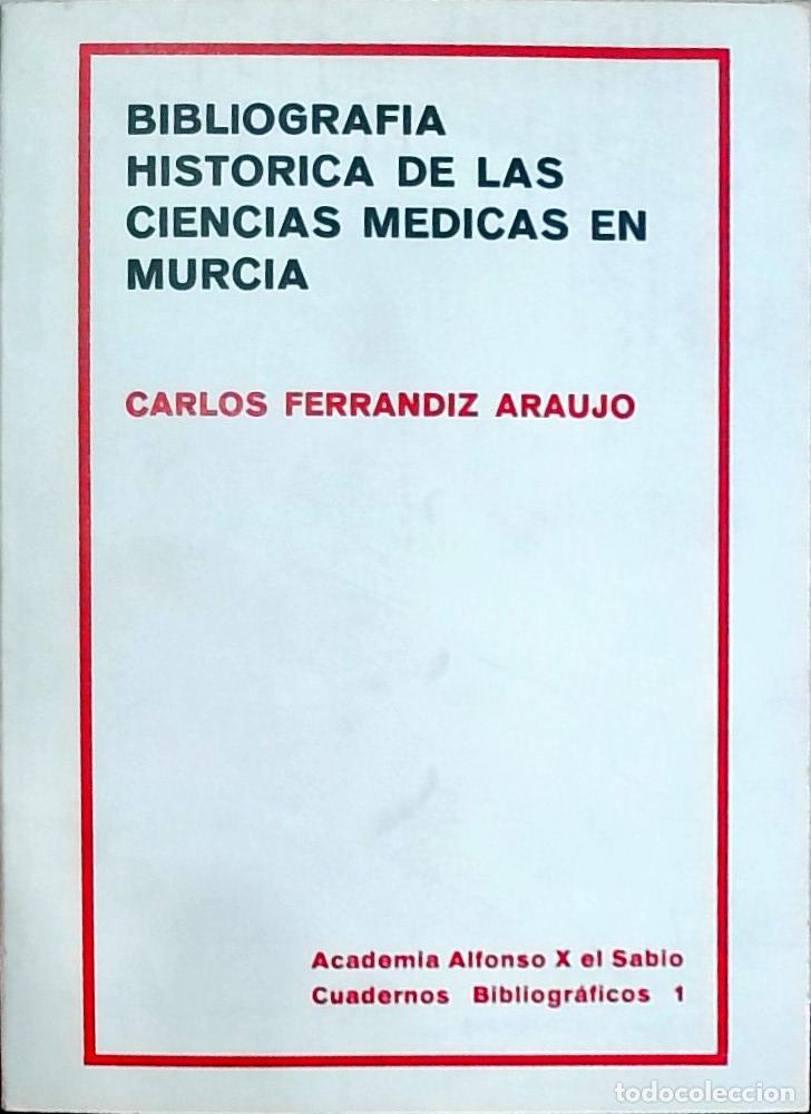 Livros em segunda m&atilde;o: Bibliograf&iacute;a Hist&oacute;rica de las Ciencias M&eacute;dicas en Murcia Cuadernos Bibliogr&aacute;ficos 1 - Ferr&aacute;ndiz Arau