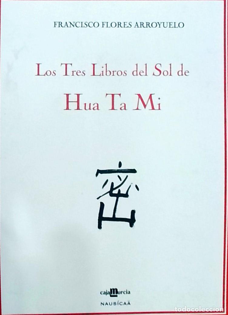 B&uuml;cher: Los Tres Libros del Sol de Hua Ta Mi - Francisco Flores Arroyuelo: