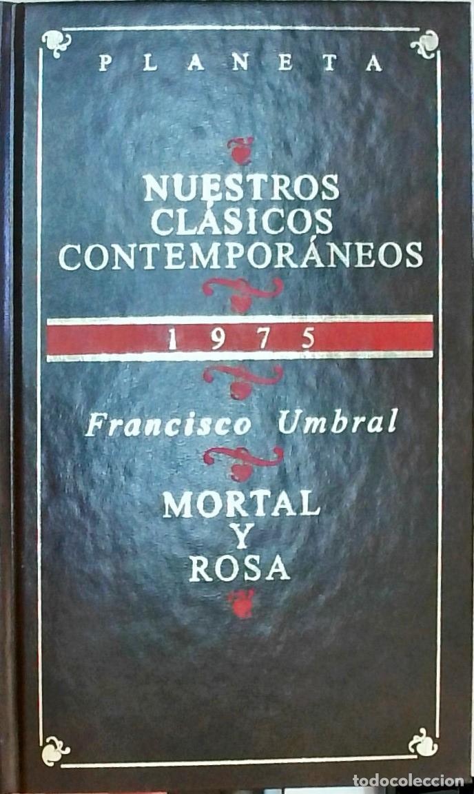 Libri di seconda mano: Mortal y rosa - Francisco Umbral: