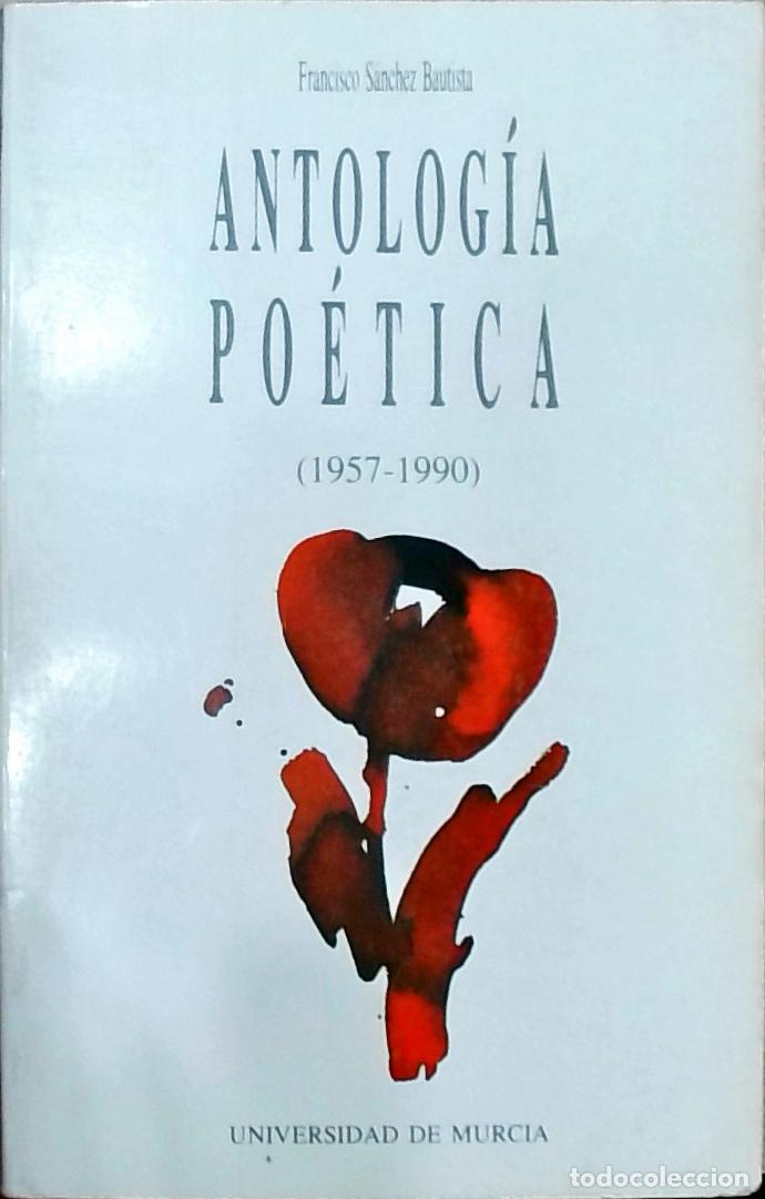 Livros em segunda m&atilde;o: Antolog&iacute;a Po&eacute;tica (1957-1990) - Francisco S&aacute;nchez Bautista: