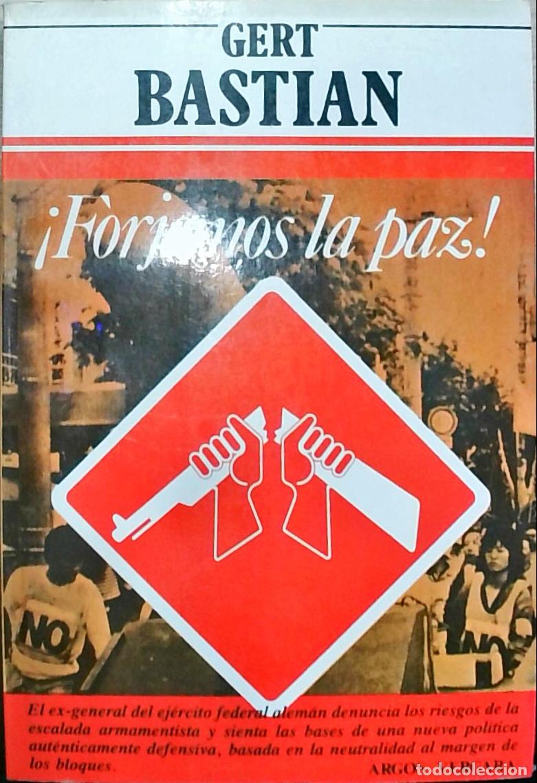 B&uuml;cher: Forjemos la paz! - Gert Bastian: