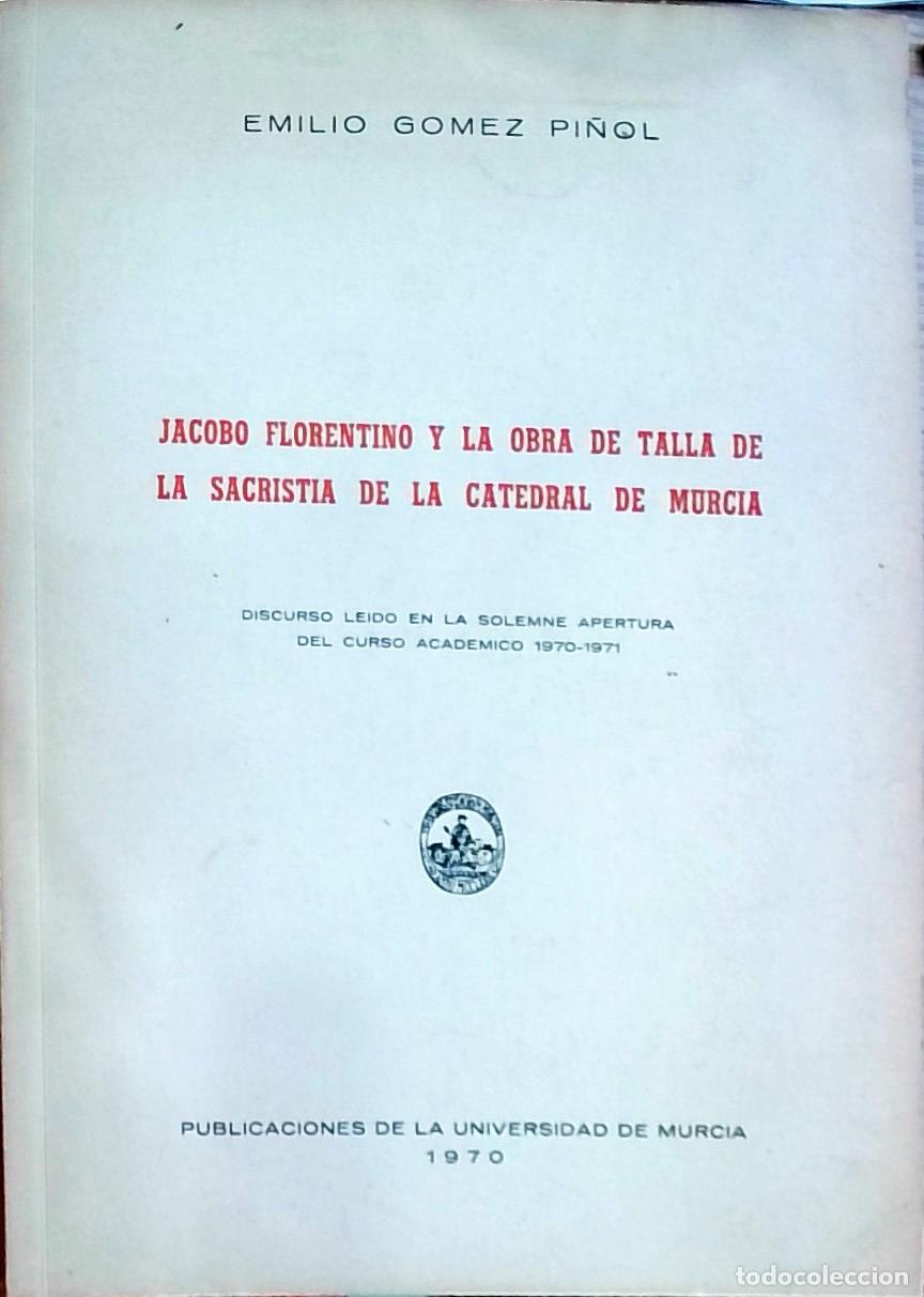 Livros em segunda m&atilde;o: Jacobo Florentino y la obra de talla de la sacrist&iacute;a de la Catedral de Murcia. Discurso le&iacute;do en la