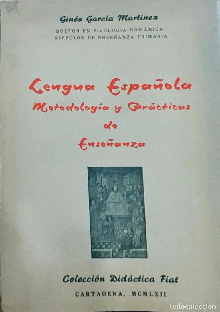 Libri di seconda mano: Lengua Espa&ntilde;ola. Metodolog&iacute;a y Pr&aacute;cticas de Ense&ntilde;anza - Gin&eacute;s Garc&iacute;a Mart&iacute;nez: