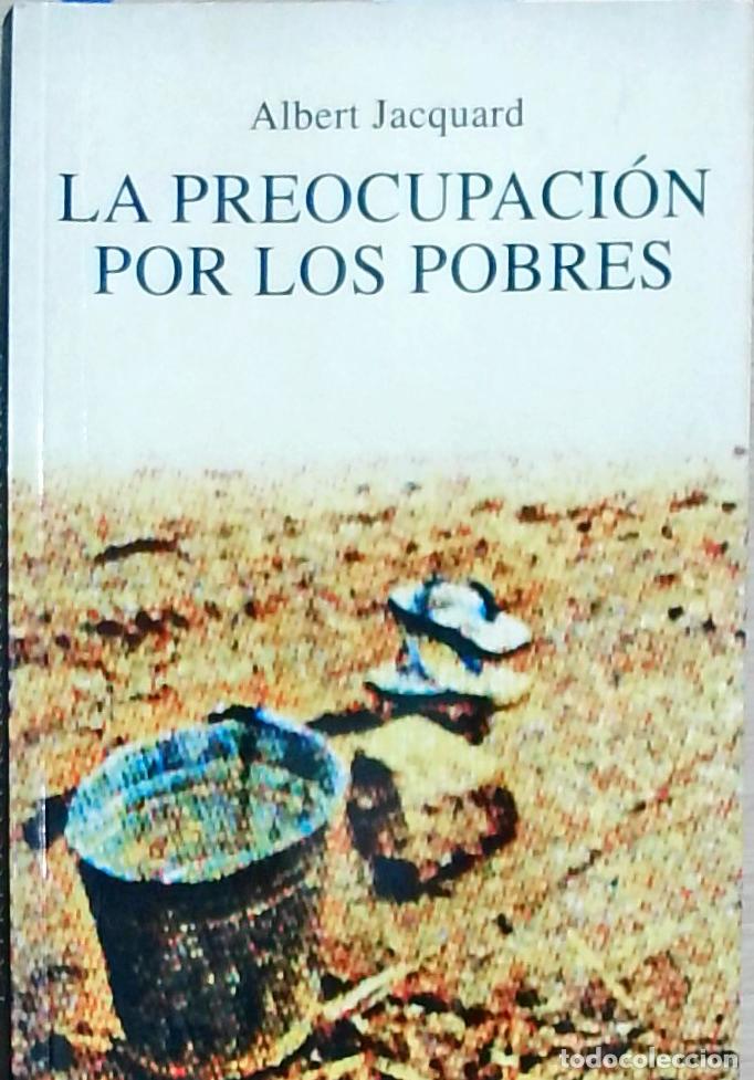 Libros: La preocupaci&oacute;n por los pobres - Jacquard, Albert: