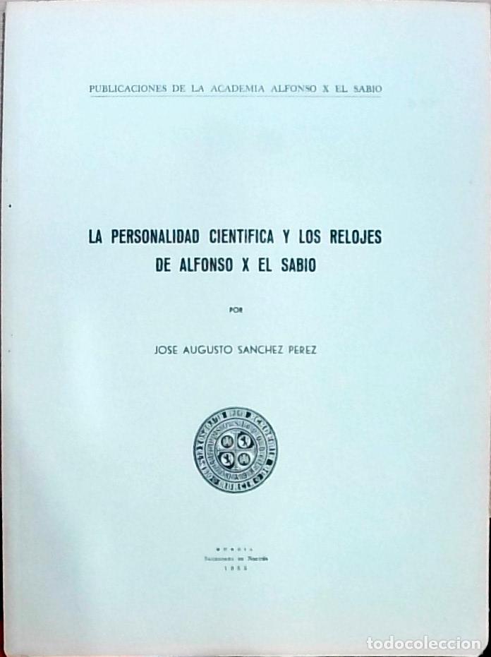 Libri di seconda mano: La personalidad cient&iacute;fica y los relojes de Alfonso X el Sabio - Jos&eacute; Augusto S&aacute;nchez P&eacute;rez: