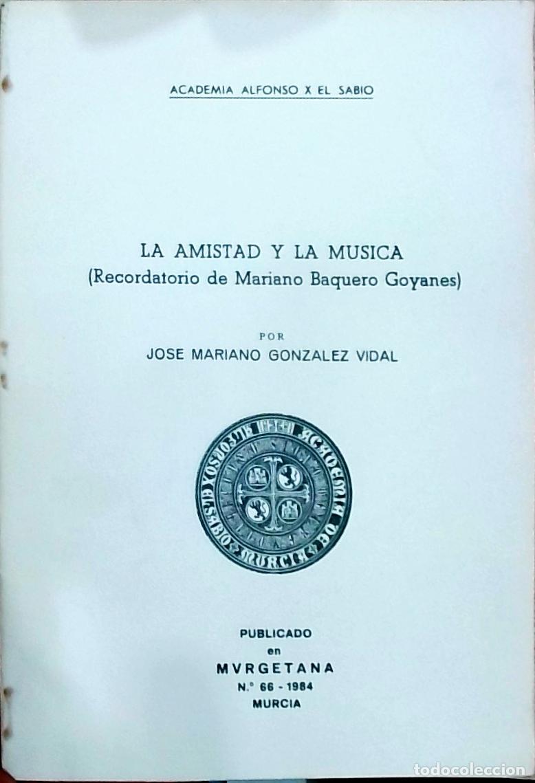 Libri di seconda mano: La amistad y la m&uacute;sica Recordatorio de Mariano Baquero Goyanes. Separata - Jos&eacute; Mariano Gonz&aacute;lez Vi