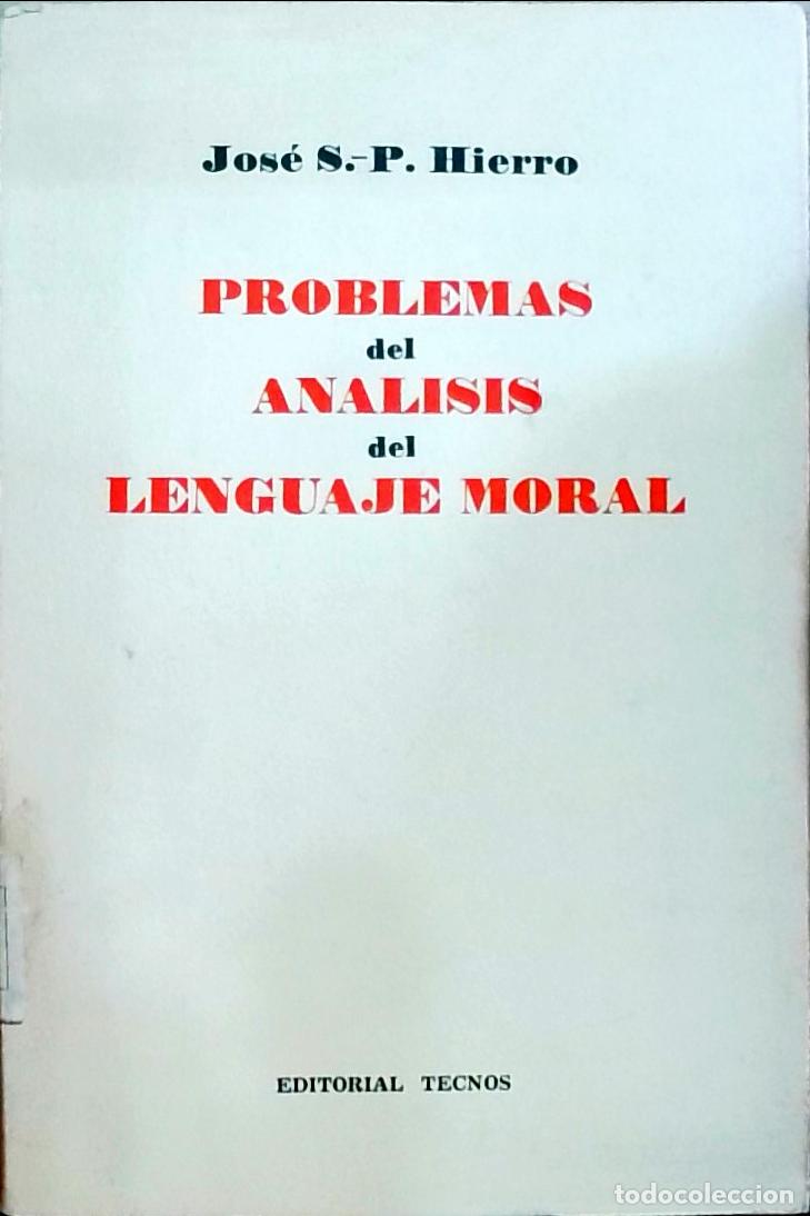 books: Problemas del an&aacute;lisis del lenguaje moral - Jos&eacute; S. P. Hierro: