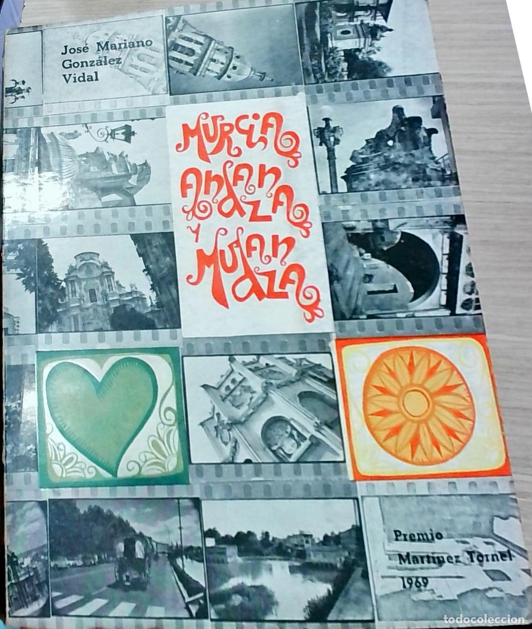 Libros: Murcia. Andanza y mudanza - Jos&eacute; Mariano Gonz&aacute;lez Vidal: - Foto 1