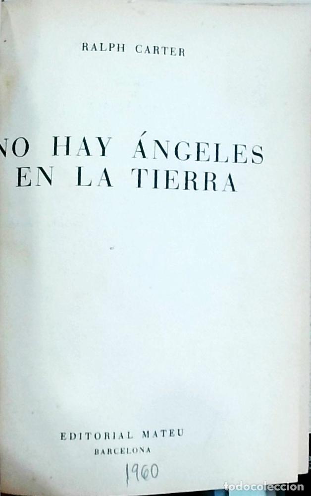 Libros: No hay &aacute;ngeles en la tierra - Carter, Ralph: - Foto 1