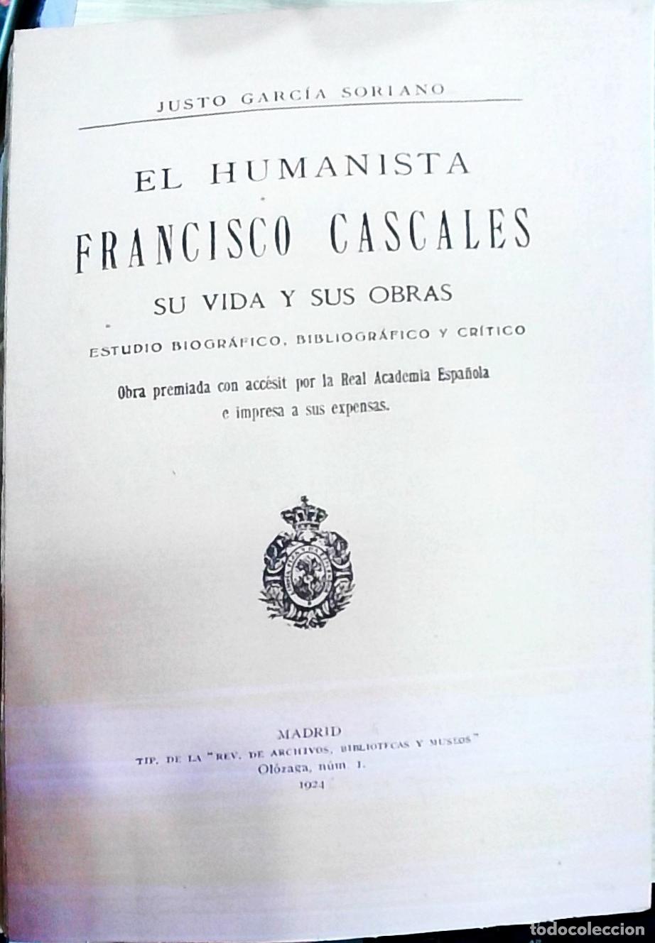 Libri di seconda mano: El humanista Francisco Cascales. Su vida y sus obras: estudio biogr&aacute;fico, bibliogr&aacute;fico y cr&iacute;tico -