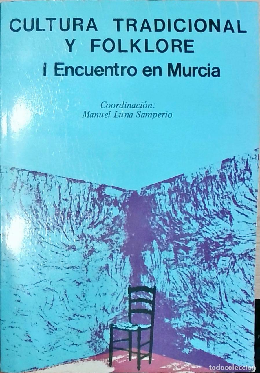 Livros em segunda m&atilde;o: Cultura tradicional y folklore: I Encuentro en Murcia - Luna Samperio, Manuel (Coord.):