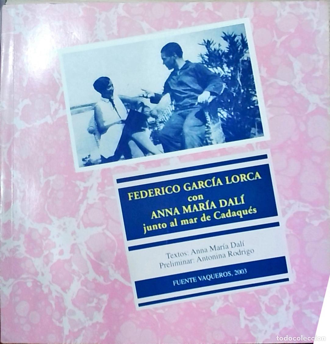 Livros em segunda m&atilde;o: Federico Garc&iacute;a Lorca con Anna Mar&iacute;a Dal&iacute; junto al mar de Cadaqu&eacute;s - Dal&iacute;, Anna Mar&iacute;a: