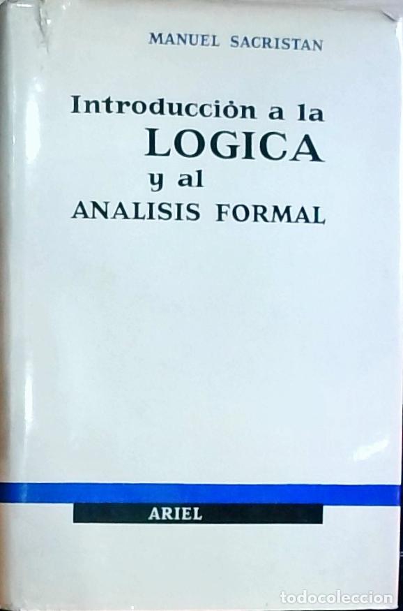 Libros: Introducci&oacute;n a la l&oacute;gica y al an&aacute;lisis formal - Manuel Sacrist&aacute;n: - Foto 1
