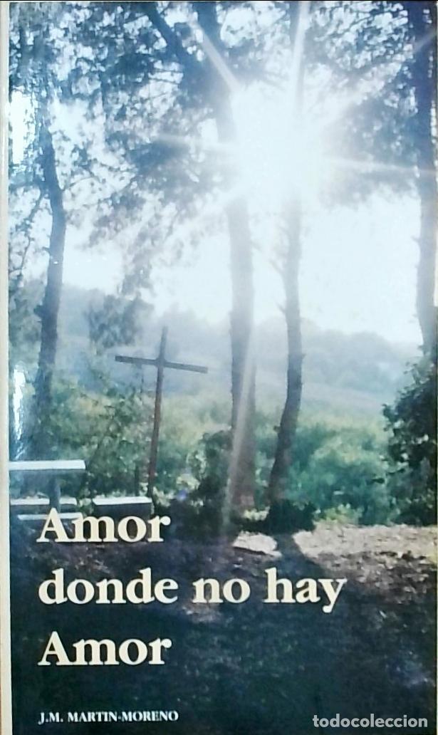 Livros em segunda m&atilde;o: Amor donde no hay Amor - Mart&iacute;n Moreno, J. M.: