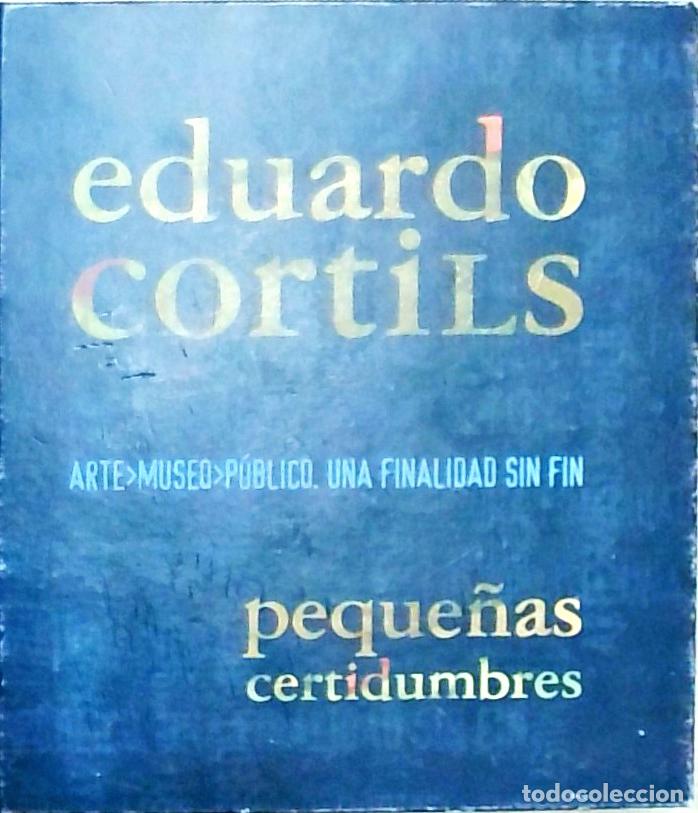 Libros: peque&ntilde;as certidumbres. ARTE > MUSEO > P&Uacute;BLICO. UNA FINALIDAD SIN FIN - Eduardo Cortils:
