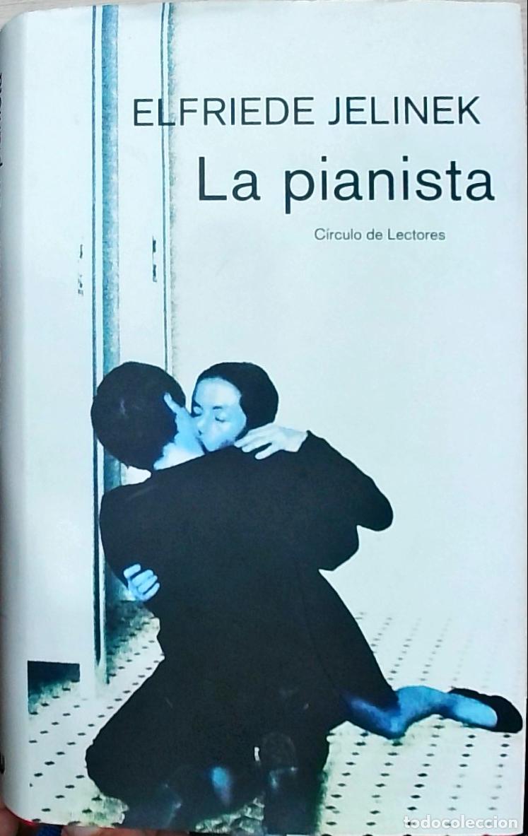 Libros: La pianista - Elfriede Jelinek: