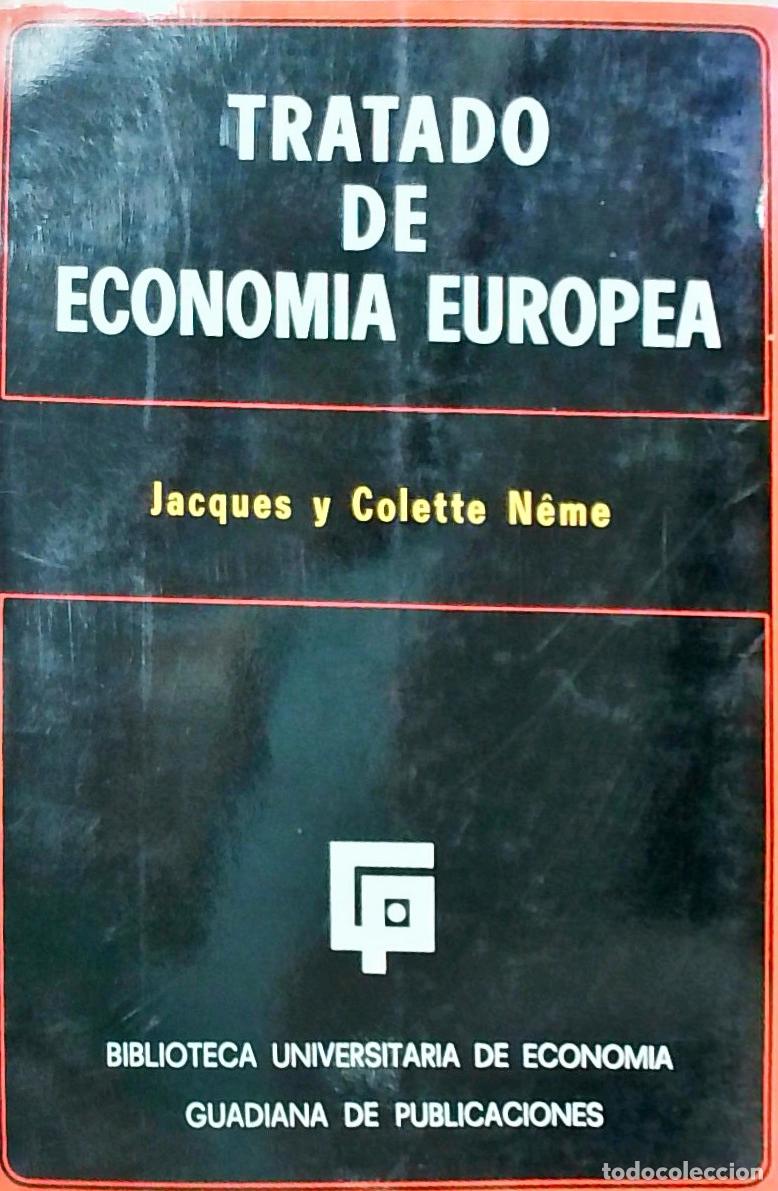 Libros: Tratado de econom&iacute;a europea - N&ecirc;me, Jacques y N&ecirc;me, Colette: