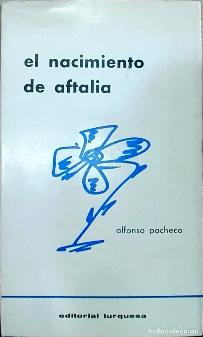 Libros: El nacimiento de Aftalia - Pacheco, Alfonso: - Foto 1