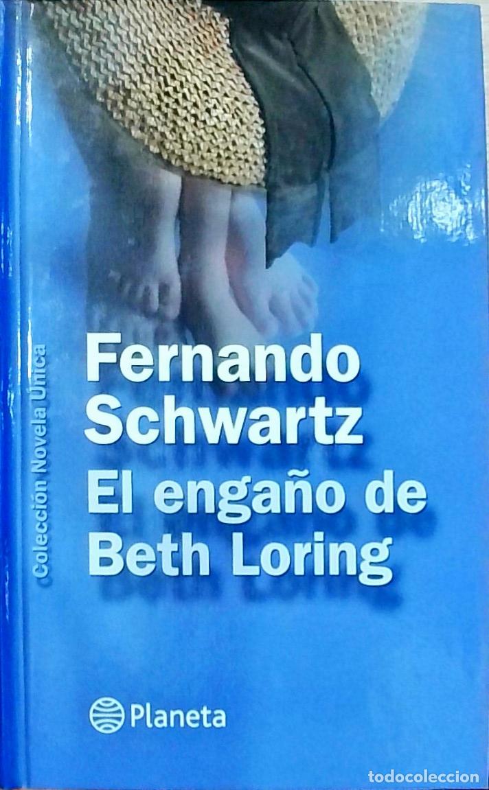 Libros: El enga&ntilde;o de Beth Loring - Fernando Schwartz: - Foto 1