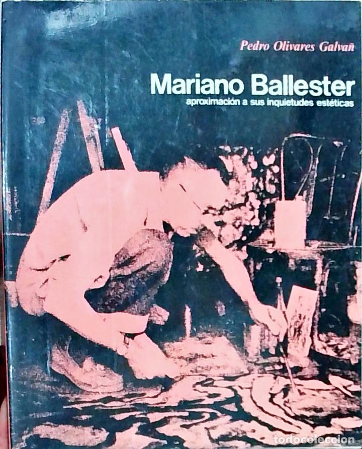 Libros: Mariano Ballester: aproximaci&oacute;n a sus inquietudes est&eacute;ticas - Pedro Olivares Galv&aacute;n: