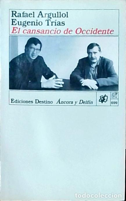 Libros: El cansancio de Occidente - Rafael Argullol y Eugenio Tr&iacute;as: